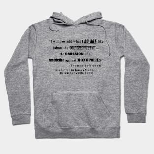 Restriction on Monopolies Thomas Jefferson Quote Hoodie